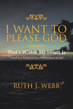 I Want to Please God - Webb, Ruth J.