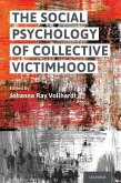 Social Psychology of Collective Victimhood