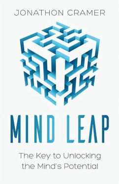 Mind Leap: The Key to Unlocking the Mind's Potential - Cramer, Jonathon