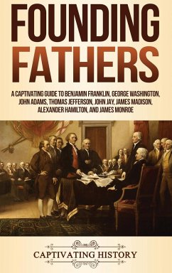 Founding Fathers - History, Captivating