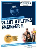 Plant Utilities Engineer II (C-4538): Passbooks Study Guide Volume 4538