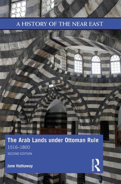 The Arab Lands Under Ottoman Rule - Hathaway, Jane