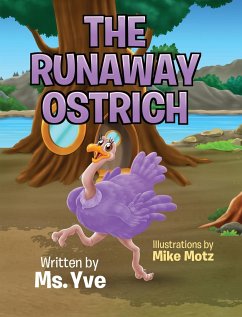 The Runaway Ostrich - Yve, Ms.