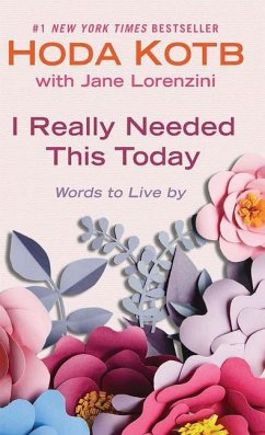 I Really Needed This Today: Words to Live by - Kotb, Hoda; Lorenzini, Jane