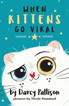 When Kittens Go Viral - Pattison, Darcy