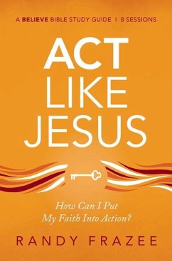 ACT Like Jesus Bible Study Guide - Frazee, Randy