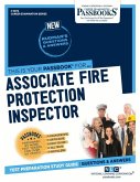 Associate Fire Protection Inspector (C-3872): Passbooks Study Guide Volume 3872