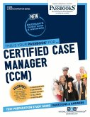 Certified Case Manager (CCM) (C-3866): Passbooks Study Guide Volume 3866