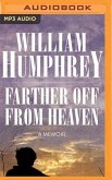 Farther Off from Heaven: A Memoir