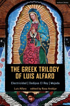 The Greek Trilogy of Luis Alfaro - Alfaro, Luis