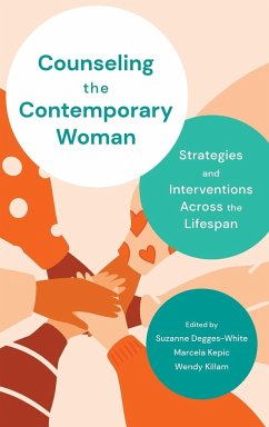 Counseling the Contemporary Woman - Degges-White, Suzanne; Kepic, Marcela; Killam, Wendy