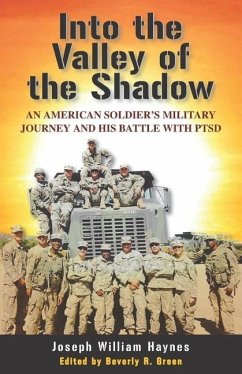 Into the Valley of the Shadow: An American Soldier's Military Journey and His Battle with PTSD - Haynes, Joseph William