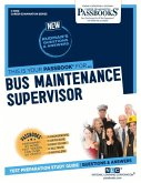 Bus Maintenance Supervisor (C-3950): Passbooks Study Guide Volume 3950