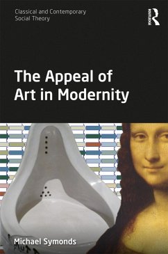 The Appeal of Art in Modernity - Symonds, Michael