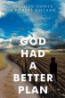 God Had A Better Plan - Bild 1