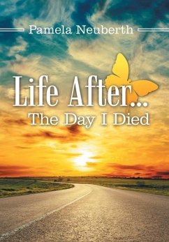 Life After ... the Day I Died - Neuberth, Pamela