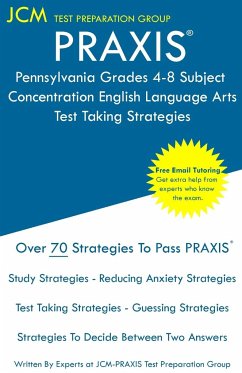 PRAXIS Pennsylvania Grades 4-8 Subject Concentration Social Studies - Test Taking Strategies - Test Preparation Group, Jcm-Praxis