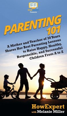 Parenting 101 - Howexpert; Miller, Melanie