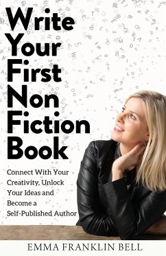 Write Your First Non-Fiction Book - Franklin Bell, Emma