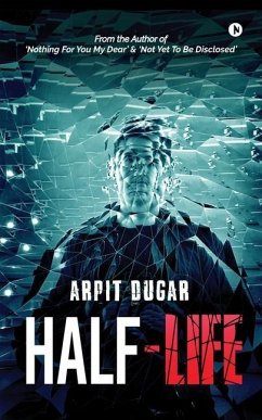 Half-Life - Arpit Dugar