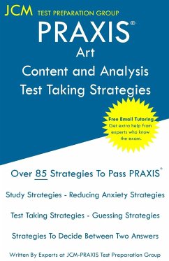 PRAXIS Art Content and Analysis - Test Taking Strategies - Test Preparation Group, Jcm-Praxis