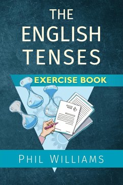 The English Tenses Exercise Book - Williams, Phil