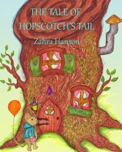 The Tale of Hopscotch's Tail - Hanson, Zahra