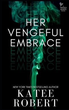 Her Vengeful Embrace - Robert, Katee