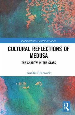 Cultural Reflections of Medusa - Hedgecock, Jennifer