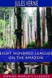 Eight Hundred Leagues on the Amazon... - Bild 1