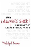Why Lawyers Suck!: Hacking the Legal System, Part 1