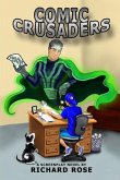 Comic Crusaders: A Screenplay Novel