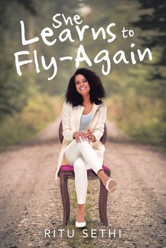 She Learns to Fly-Again - Sethi, Ritu