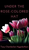 Under The Rose-Colored Hat