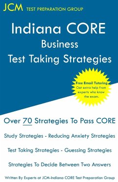 Indiana CORE Business - Test Taking Strategies - Test Preparation Group, Jcm-Indiana Core