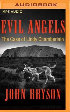 Evil Angels: The Case of Lindy Chamberlain - Bryson, John