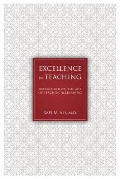 Excellence in Teaching: Reflections on the Art of Teaching and Learning Volume 1 - Ali, Rafi