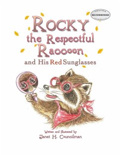 Rocky the Respectful Raccoon and His Red Sunglasses - Councilman, Janet H.