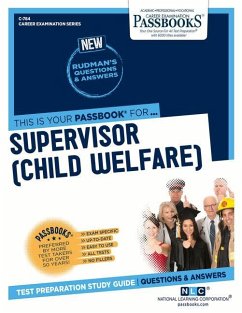 Supervisor (Child Welfare) (C-784): Passbooks Study Guide Volume 784 - National Learning Corporation