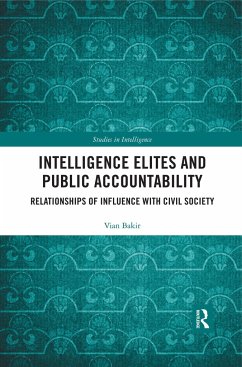 Intelligence Elites and Public Accountability - Bakir, Vian