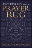 Patterns on a Prayer Rug