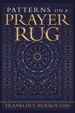 Patterns on a Prayer Rug - Burroughs, Franklin T