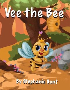 Vee the Bee: Long Vowel E Sound - Bunt, Stephanie Marie