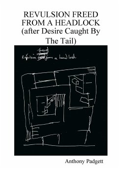 Revulsion Freed From A Headlock (after Desire Caught By The Tail) - Padgett, Anthony