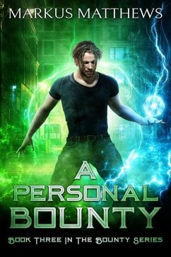 A Personal Bounty: Book Three in the Bounty series - Matthews, Markus