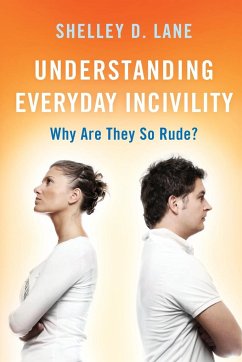 Understanding Everyday Incivility - Lane, Shelley D.