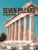 Seven Pillars of Discipleship Seven Pillars of Discipleship
