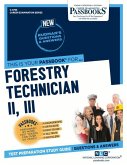 Forestry Technician II. III (C-4795): Passbooks Study Guide Volume 4795