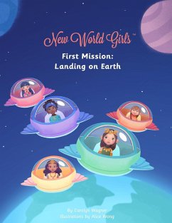 New World Girls: First Mission: Landing on Earth - Wagner, Carolyn