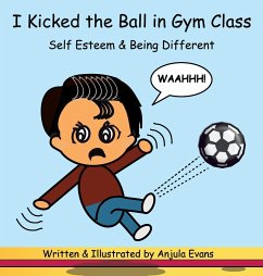 I Kicked the Ball in Gym Class - Evans, Anjula